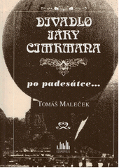 Divadlo Járy Cimrmana po padesátce...  (odkaz v elektronickém katalogu)