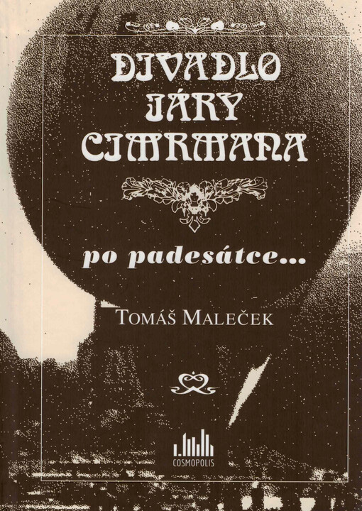 Divadlo Járy Cimrmana po padesátce...