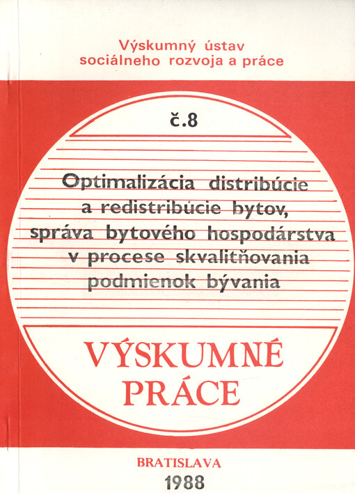 Optimalizácia distribúcie a registribúcie bytov, správa bytového hospodárstva v procese skvalitňovania podmienok bývania