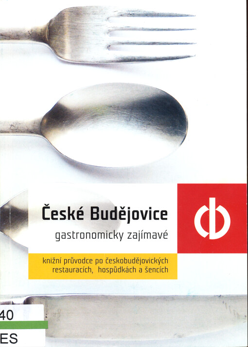 České Budějovice : gastronomicky zajímavé : knižní průvodce po českobudějovických restauracích, hospůdkách a šencích