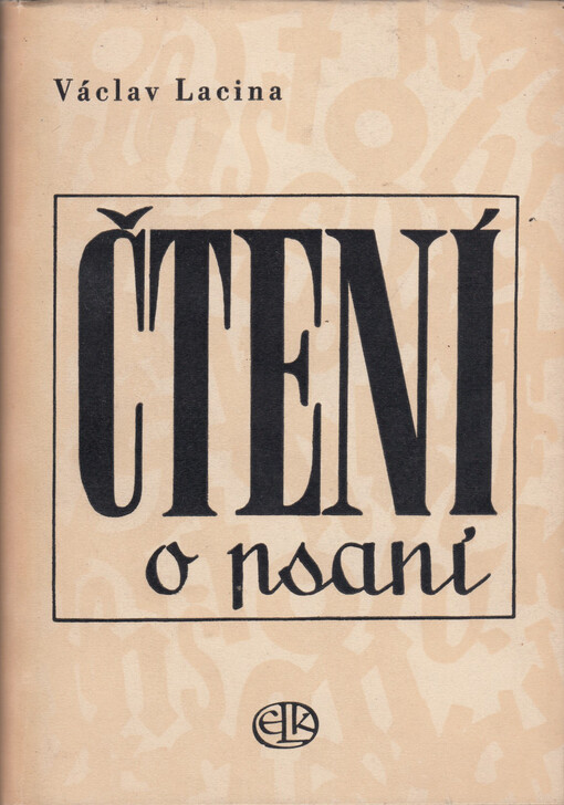 Čtení o psaní aneb spisovatelem snadno a rychle pro potřebu kandidátů nesmrtelnosti podle vynikajících i jiných spisovatelů vzdělal Václav Lacina