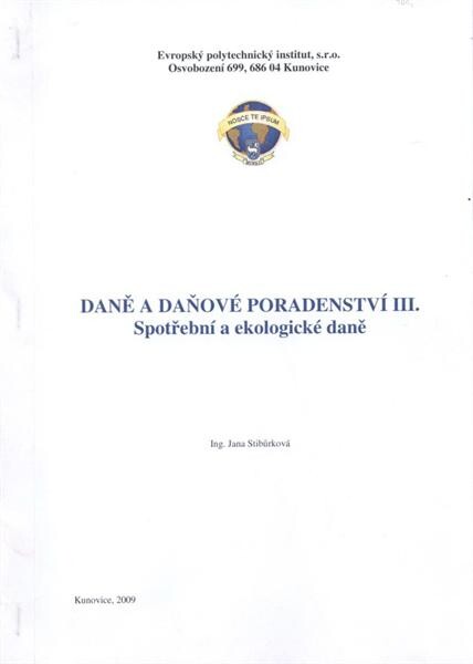 Daně a daňové poradenství III. : spotřební a ekologické daně