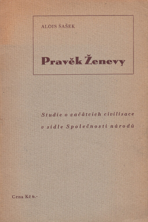 Pravěk Ženevy :studie o začátcích civilisace v sídle Společnosti národů /