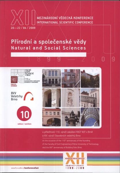 XII. mezinárodní vědecká konference: u příležitosti 110. výročí založení FAST VUT v Brně a XIV. výročí založení Stavebních veletrhů Brno : sborník příspěvků : 20.-22. duben 2009