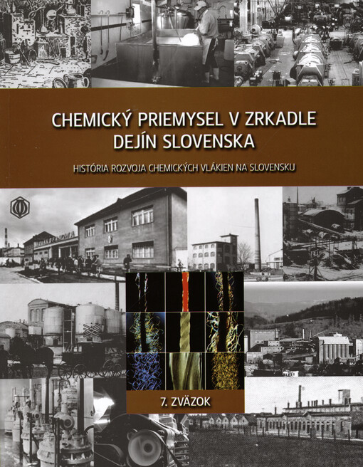 Chemický priemysel v zrkadle dejín Slovenska. 7. zväzok, História rozvoja chemických vlákien na Slovensku