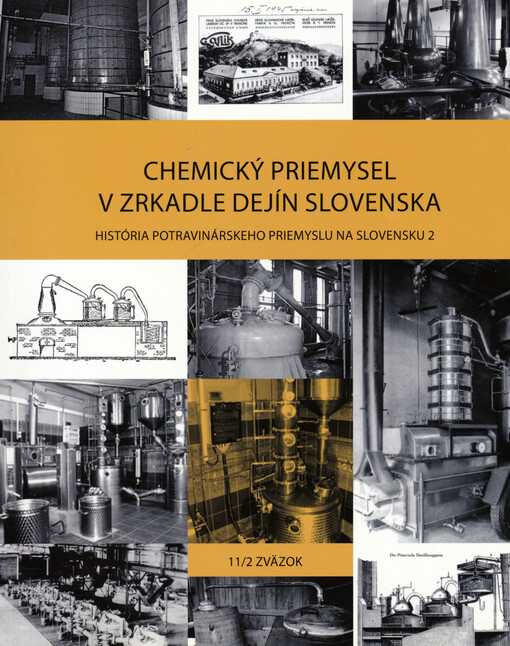 Chemický priemysel v zrkadle dejín Slovenska : 11. zväzok, Potravinársky priemysel na Slovensku 2