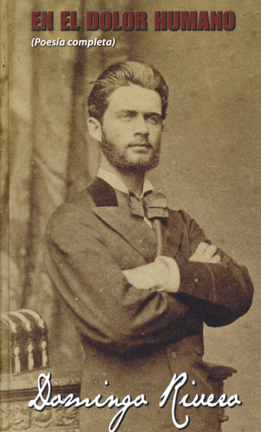 En el dolor humano : (poesía completa)