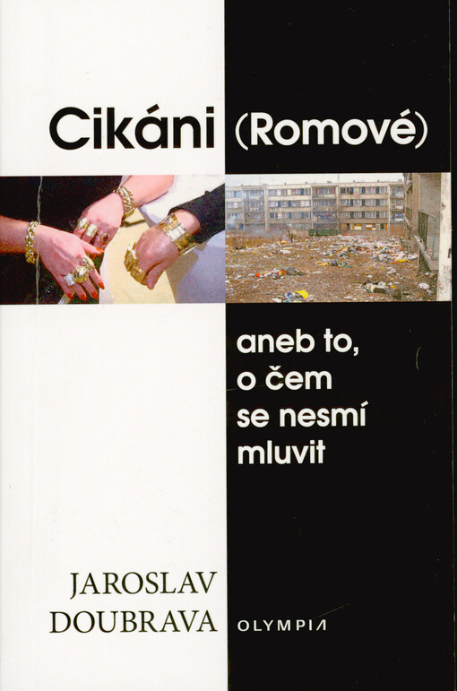 Cikáni (Romové), aneb, To, o čem se nesmí mluvit