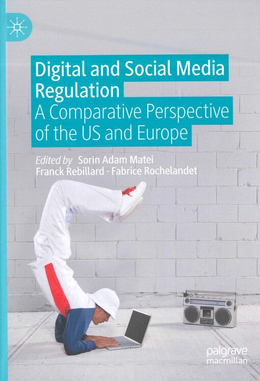 Digital and social media regulation : a comparative perspective of the US and Europe