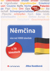 Němčina : více než 4000 slovíček v 70 tématech  (odkaz v elektronickém katalogu)