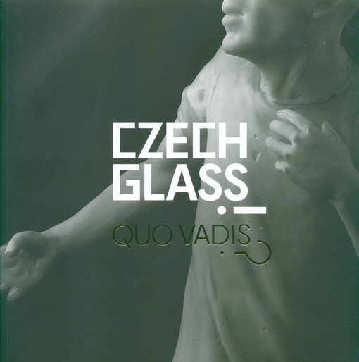 Czech glass : quo vadis?