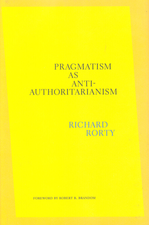 Pragmatism as anti-authoritarianism