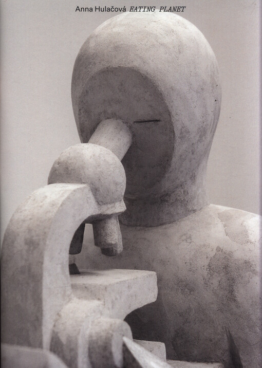 Anna Hulačová : eating planet