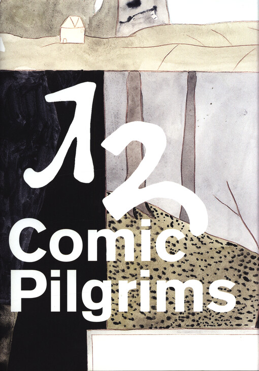 12 comic pilgrims : from Wambierzyce to Broumov