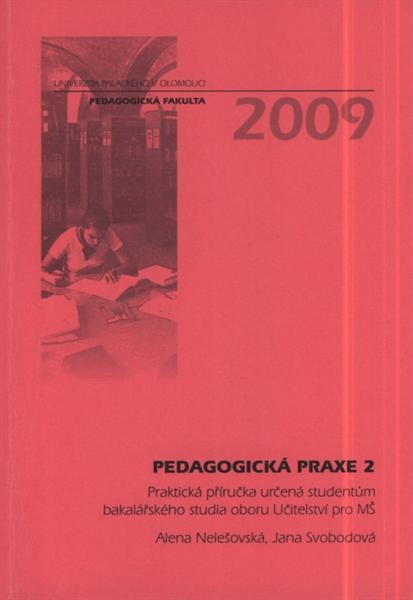 Pedagogická praxe 2 : praktická příručka určená studentům bakalářského studia oboru Učitelství pro MŠ