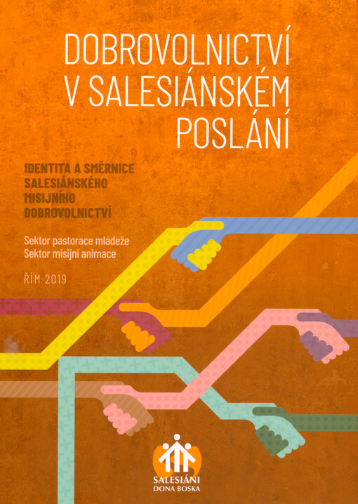 Dobrovolnictví v salesiánském poslání : identita a směrnice salesiánského misijního dobrovolnictví