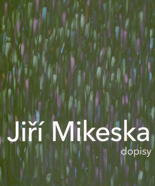 Jiří Mikeska : dopisy : 6. února - 15. března 2020