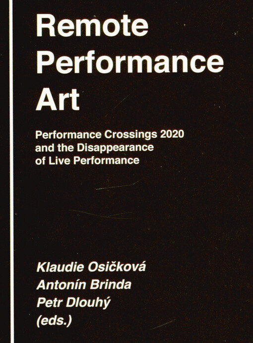 Remote Performance Art : Performance Crossings 2020 and the Disappearance of Live Performance