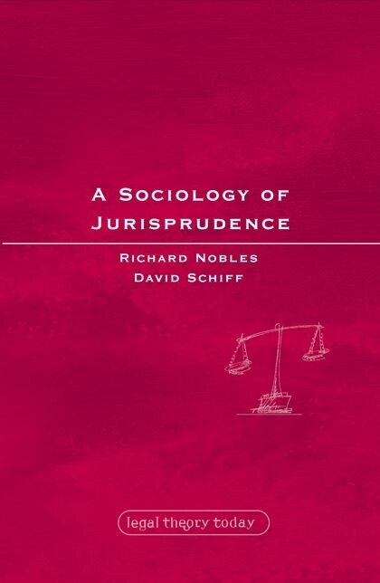 A Sociology of Jurisprudence (Legal Theory Today)