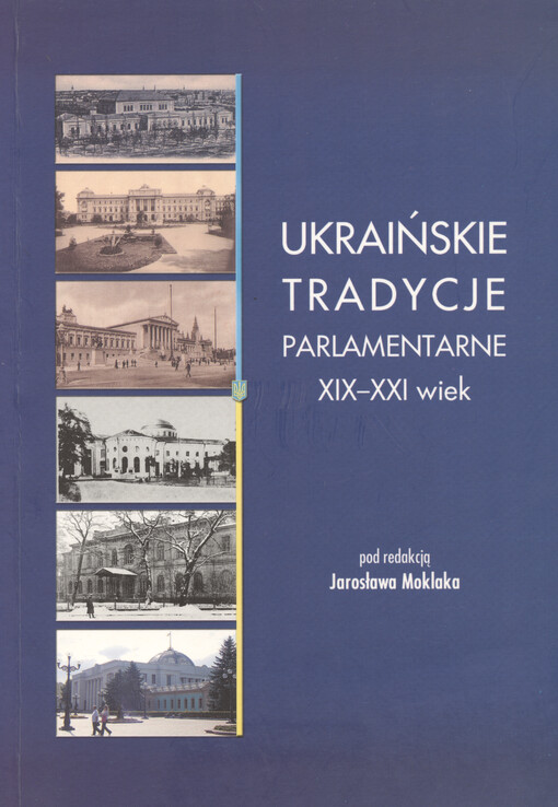 Ukraińskie tradycje parlamentarne : XIX - XXI wiek