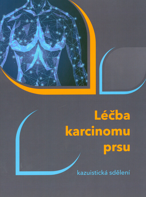 Léčba karcinomu prsu : kazuistická sdělení