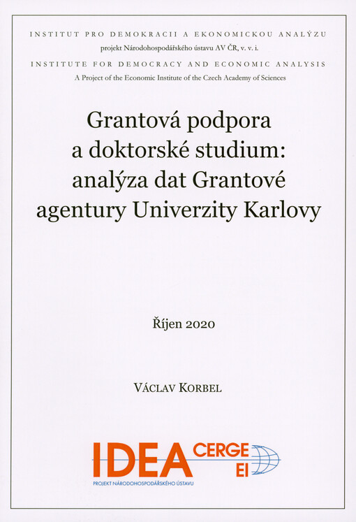 Grantová podpora a doktorské studium: analýza dat Grantové agentury Univerzity Karlovy