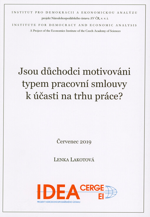 Jsou důchodci motivováni typem pracovní smlouvy k účasti na trhu práce?