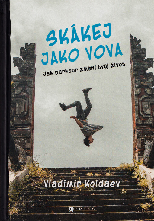 Skákej jako Vova : jak parkour změní tvůj život