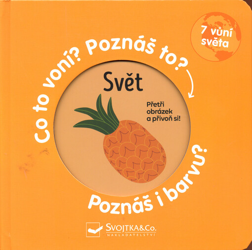 Svět : přetři obrázek a přivoň si!