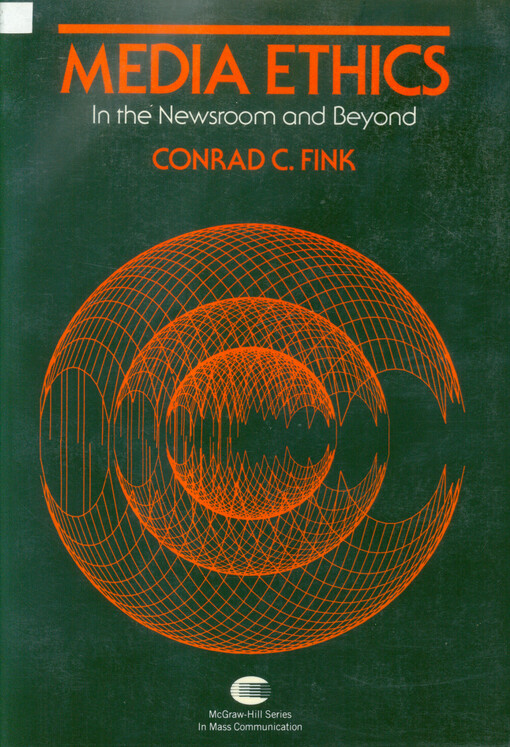 Media ethics : in the newsroom and beyond