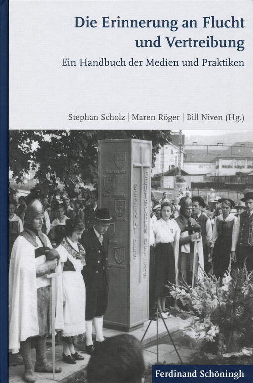 Die Erinnerung an Flucht und Vertreibung : ein Handbuch der Medien und Praktiken