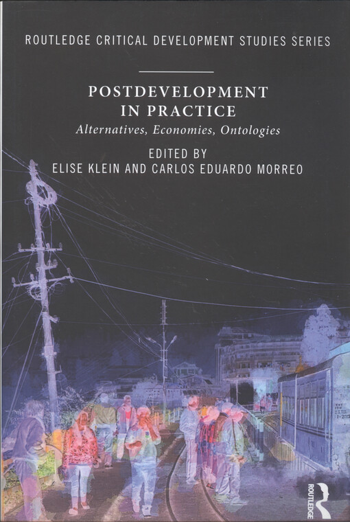 Postdevelopment in practice : alternatives, economies, ontologies