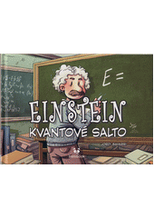 Einstein : kvantové salto  (odkaz v elektronickém katalogu)