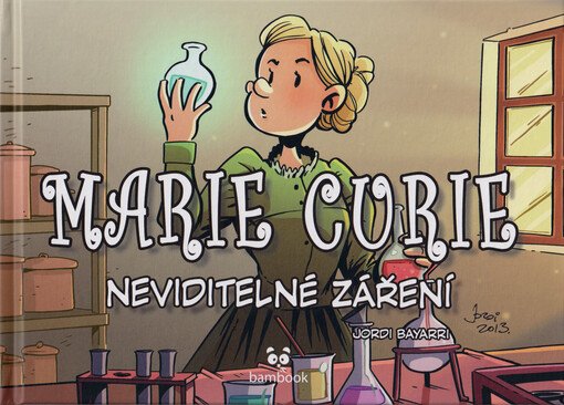 Marie Curie : neviditelné záření