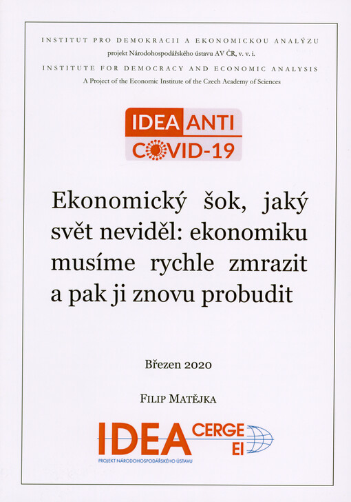Ekonomický šok, jaký svět neviděl : ekonomiku musíme rychle zmrazit a pak ji znovu probudit