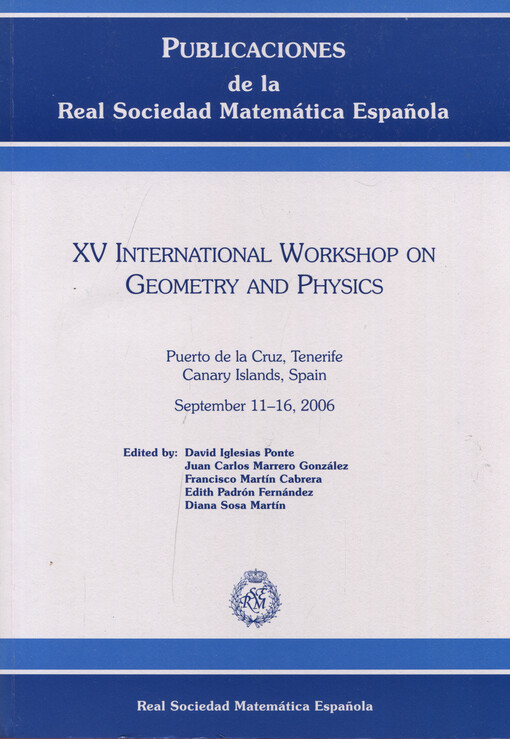 XV. International workshop on geometry and physics : Puerto de la Cruz, Tenerife, Canary Islands, Spain : September 11-16, 2006