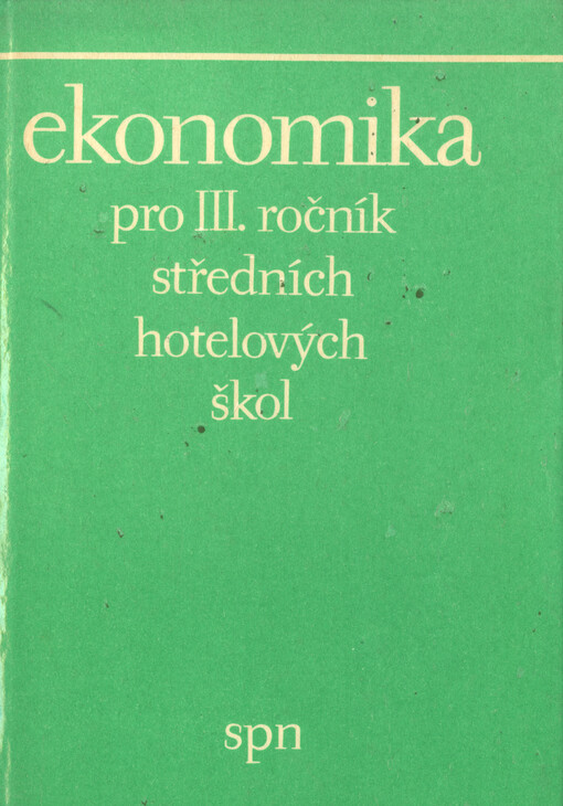 Ekonomika pro III. ročník středních hotelových škol : studijní obor provoz hotelů a společného stravování