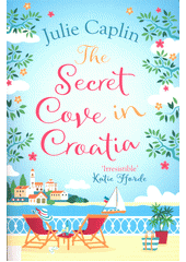 The secret cove in Croatia  (odkaz v elektronickém katalogu)