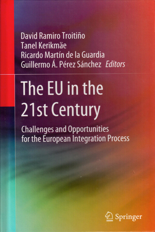 The EU in the 21st century : challenges and opportunities for the European integration process