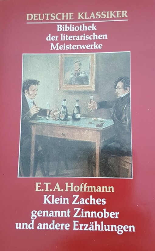 Klein Zaches genannt Zinnober und andere Erzählungen