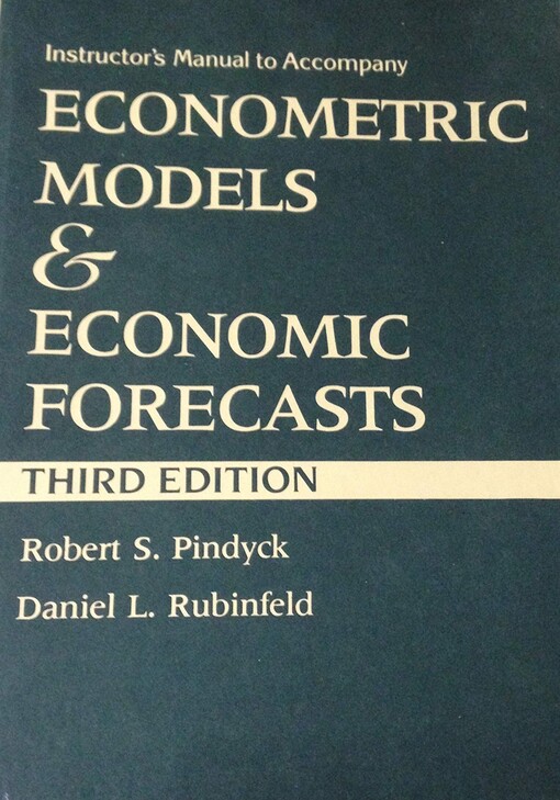 Econometric Models and Economic Forecasts: Instructor's Manual