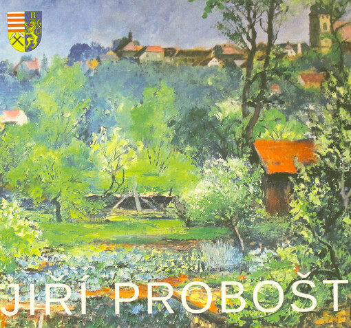 Jiří Probošt : (1880-1953) : ze života a díla