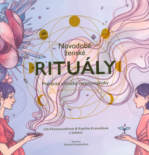 Novodobé ženské rituály : praktická příručka ceremonialistky