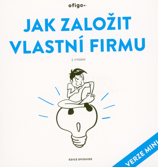 Jak založit vlastní firmu : verze mini