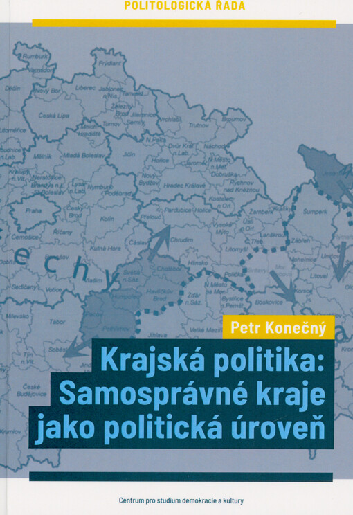 Krajská politika: samosprávné kraje jako politická úroveň