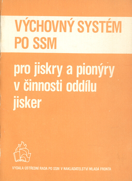 Výchovný systém PO SSM pro jiskry a pionýry v činnosti oddílu jisker