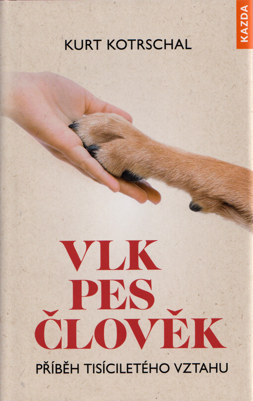 Vlk, pes, člověk : příběh tisíciletého vztahu