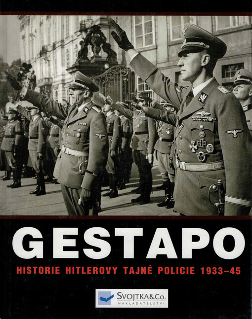 Gestapo : dějiny Hitlerovy tajné policie 1933-45