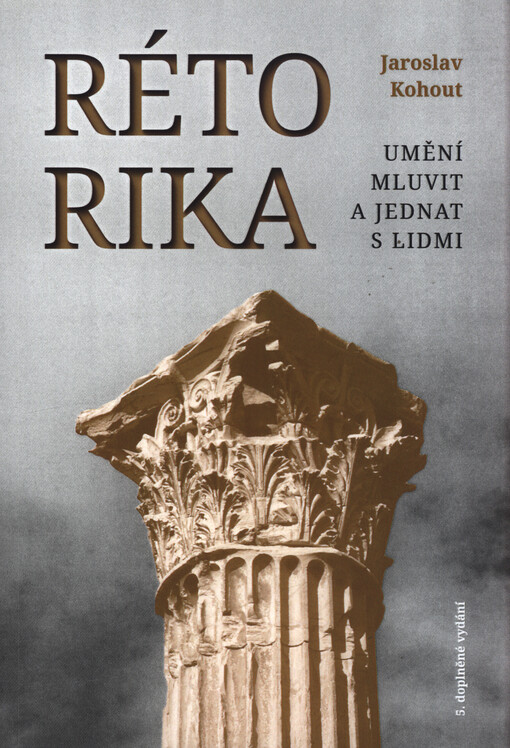 Rétorika : umění mluvit a jednat s lidmi