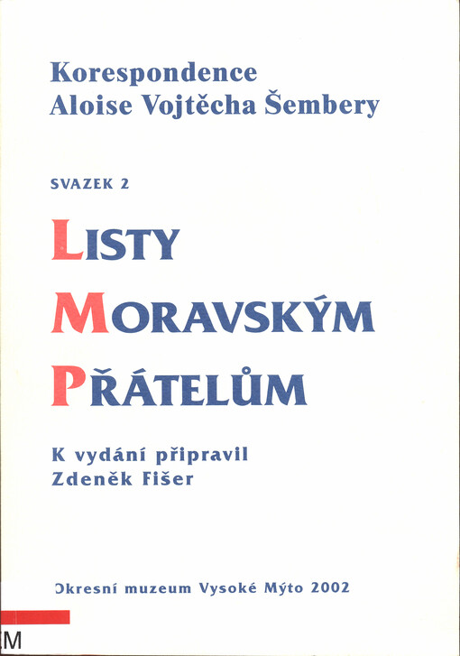 Korespondence Aloise Vojtěcha Šembery. Svazek 2, Listy moravským přátelům : Antonín Boček, Vincenc Brandl, Matěj Mikšíček, František Skopalík